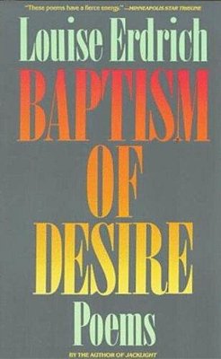 Baptism Of Desire: Poems-..