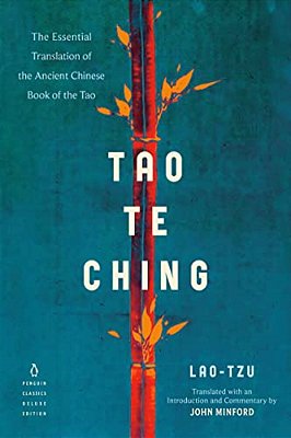 Tao Te Ching: The Essential Translation Of The Ancient Chinese Book Of The Tao (Penguin Classics Deluxe Edition)-..