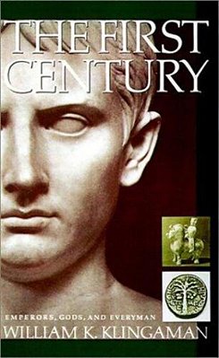 The First Century: Emperors, Gods And Everyman-..