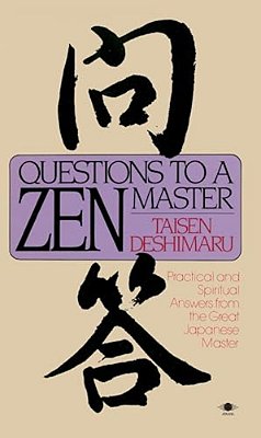 Questions To A Zen Master: Political And Spiritual Answers From The Great Japanese Master-..