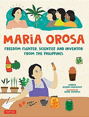 Maria Orosa Freedom Fighter: Scientist And Inventor From The Philippines-..