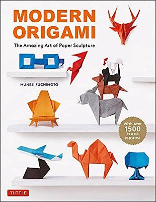 Modern Origami: The Amazing Art Of Paper Sculpture (34 Original Projects)-..