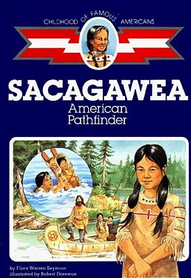Sacagawea: American Pathfinder-..