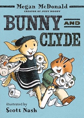 Bunny And Clyde: (A Funny Early Chapter Book Featuring Animal Friends And Silly Adventures - For Kids Ages 5-8 In Grades K-3)-..