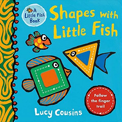 Shapes With Little Fish: (A Rhyming Board Book For Babies And Toddlers To Learn Shapes - Featuring Under-The-sea Ocean Animals)-..