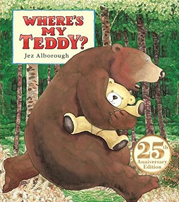Where's My Teddy?: 25Th Anniversary Edition-..