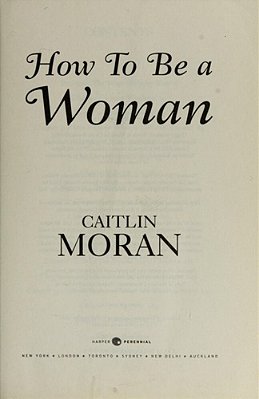 How To Be A Woman-..