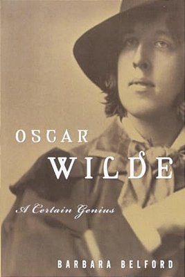 Oscar Wilde: A Certain Genius-..