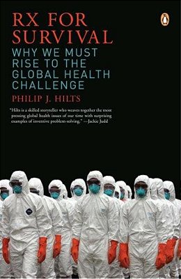 Rx For Survival: Why We Must Rise To The Global Health Challenge-..