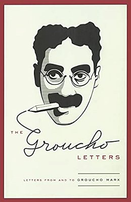 The Groucho Letters: Letters From And To Groucho Marx-..