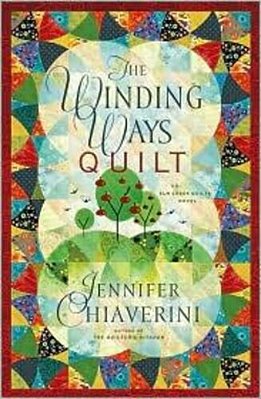 The Winding Ways Quilt: An Elm Creek Quilts Novel-..