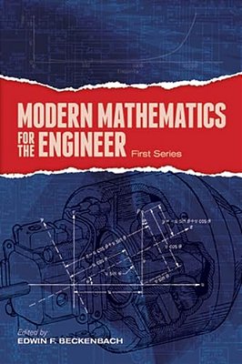 Modern Mathematics For The Engineer: First Series-..