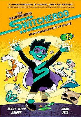 The Stupendous Switcheroo: New Powers Every 24 Hours-..