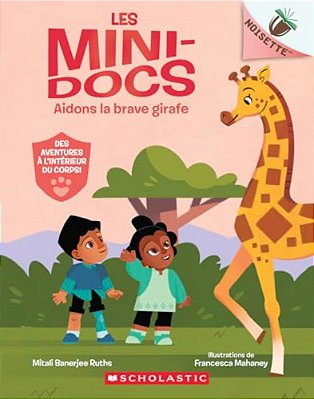 Noisette: Les Mini-Docs: N° 2 - Aidons La Brave Girafe-..