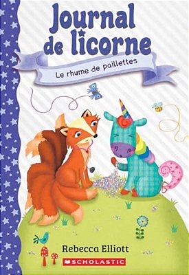 Journal De Licorne: N° 9 - Le Rhume De Paillettes-..