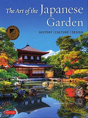 The Art Of The Japanese Garden: History/Culture/design-..