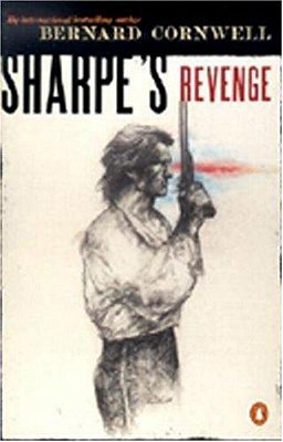 Sharpe's Revenge: Richard Sharpe And The Peace Of 1814-..