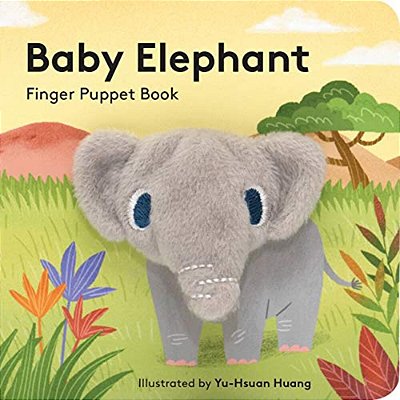 Baby Elephant: Finger Puppet Book: (Finger Puppet Book For Toddlers And Babies, Baby Books For First Year, Animal Finger Puppets)-..