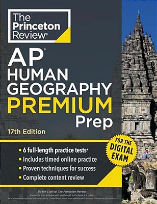 Princeton Review Ap Human Geography Premium Prep, 17Th Edition: 6 Practice Tests + Digital Practice Online + Content Review-..
