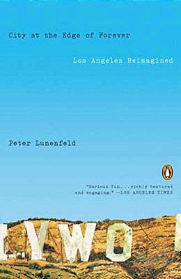 City At The Edge Of Forever: Los Angeles Reimagined-..