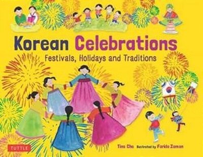 Korean Celebrations: Festivals, Holidays And Traditions-..