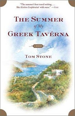 The Summer Of My Greek Taverna: A Memoir-..