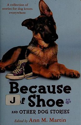 Because Of Shoe And Other Dog Stories-..