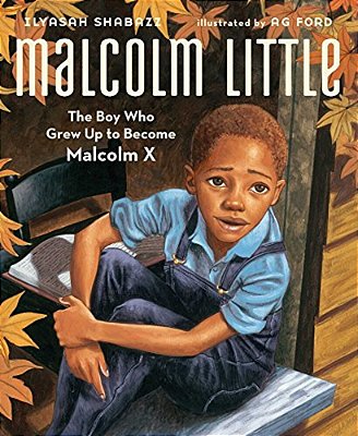 Malcolm Little: The Boy Who Grew Up To Become Malcolm X-..