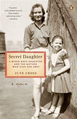 Secret Daughter: A Mixed-Race Daughter And The Mother Who Gave Her Away-..