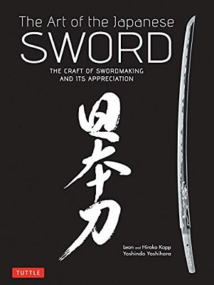Art Of The Japanese Sword: The Craft Of Swordmaking And Its Appreciation-..