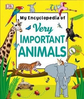 My Encyclopedia Of Very Important Animals-..