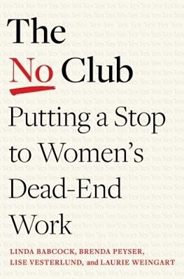 The No Club: Putting A Stop To Women's Dead-End Work-..