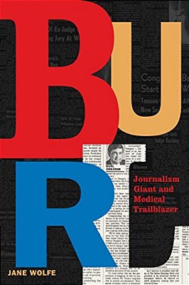 Burl: Journalism Giant And Medical Trailblazer-..