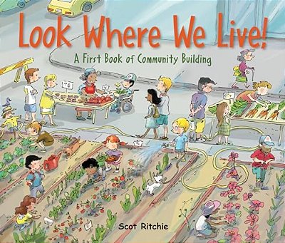 Look Where We Live!: A First Book Of Community Building-..