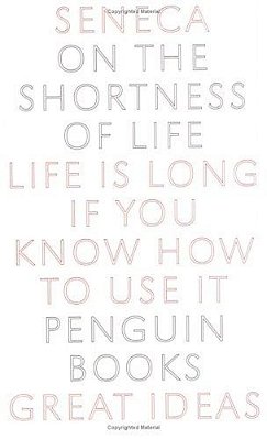 On The Shortness Of Life: Life Is Long If You Know How To Use It-..