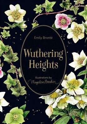 Wuthering Heights: Illustrations By Marjolein Bastin-..