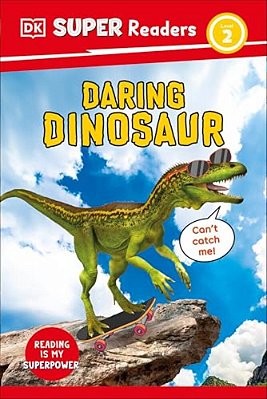 Dk Super Readers Level 2 Daring Dinosaur-..