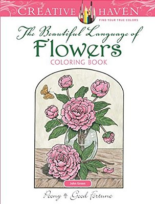 Creative Haven The Beautiful Language Of Flowers Coloring Book-..