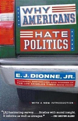 Why Americans Hate Politics-..