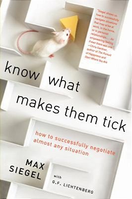 Know What Makes Them Tick: How To Successfully Negotiate Almost Any Situation-..