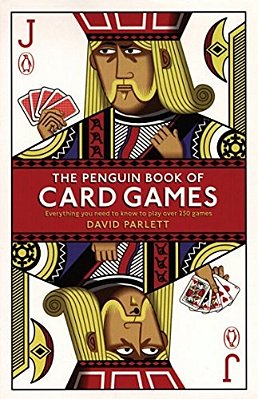 The Penguin Book Of Card Games: Everything You Need To Know To Play Over 250 Games-..