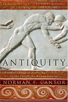 Antiquity: From The Birth Of Sumerian Civilization To The Fall Of The Roman Empire-..