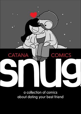 Snug: A Collection Of Comics About Dating Your Best Friend-..