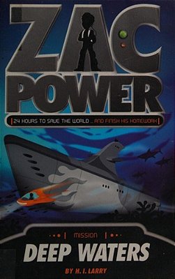 Zac Power #2: Deep Waters: 24 Hours To Save The World... And Finish His Homework-..