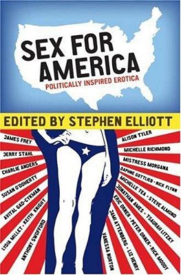 Sex For America: Politically Inspired Erotica-..