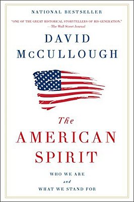 The American Spirit: Who We Are And What We Stand For-..