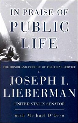 In Praise Of Public Life: The Honor And Purpose Of Political Science-..