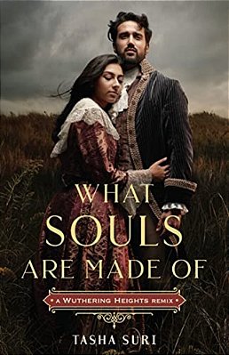 What Souls Are Made Of: A Wuthering Heights Remix-..