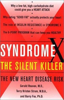 Syndrome X: The Silent Killer: The New Heart Disease Risk-..