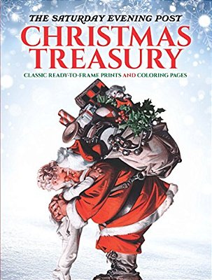 The Saturday Evening Post Christmas Treasury: Classic Ready-To-frame Prints And Coloring Pages-..